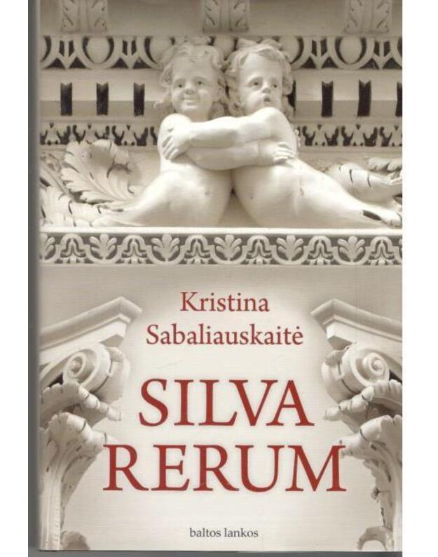 Silva Rerum - Sabaliauskaitė Kristina