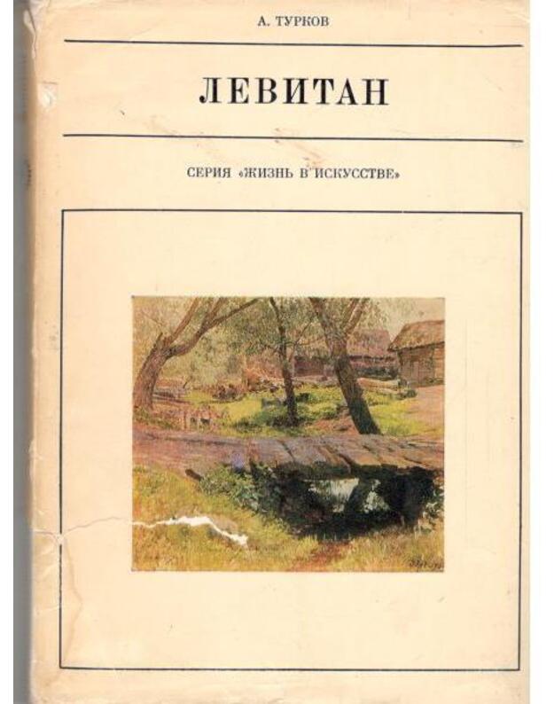 Levitan / serija: Žisnj v isukusstve - Turkov A.