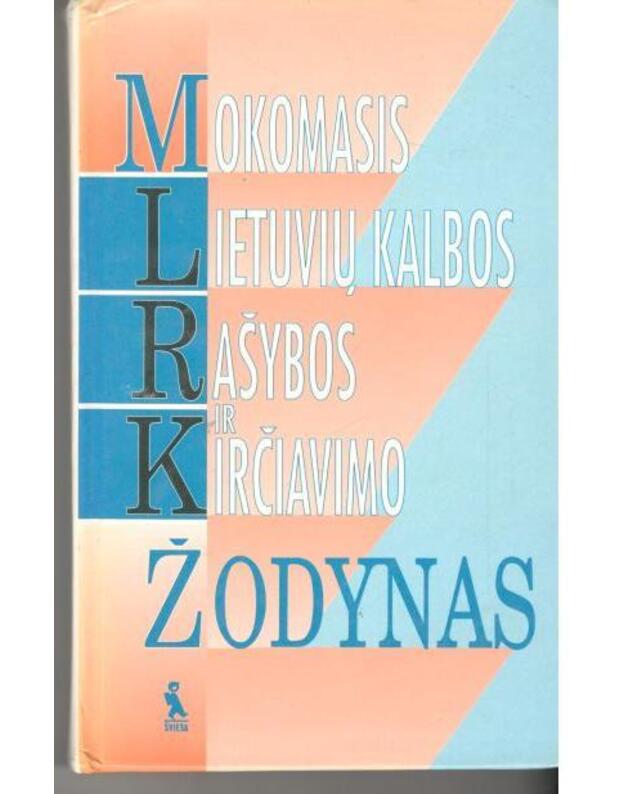Mokomasis lietuvių kalbos rašybos ir kirčiavimo žodynas / 5-as leidimas 1997 - sud. Pranas Kniūkšta, Antanas Lyberis
