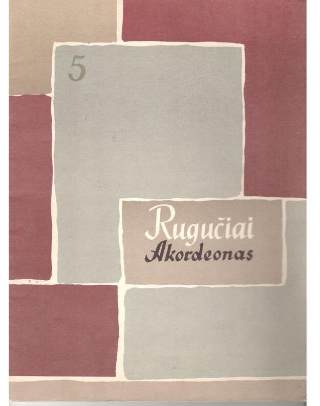Rugučiai 5. Akordeonas - sudarė J. Lamas ir N. Vaitkevičius