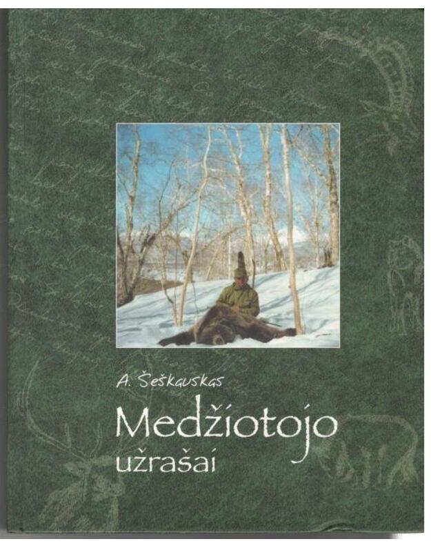 Medžiotojo užrašai - Šeškauskas Algimantas