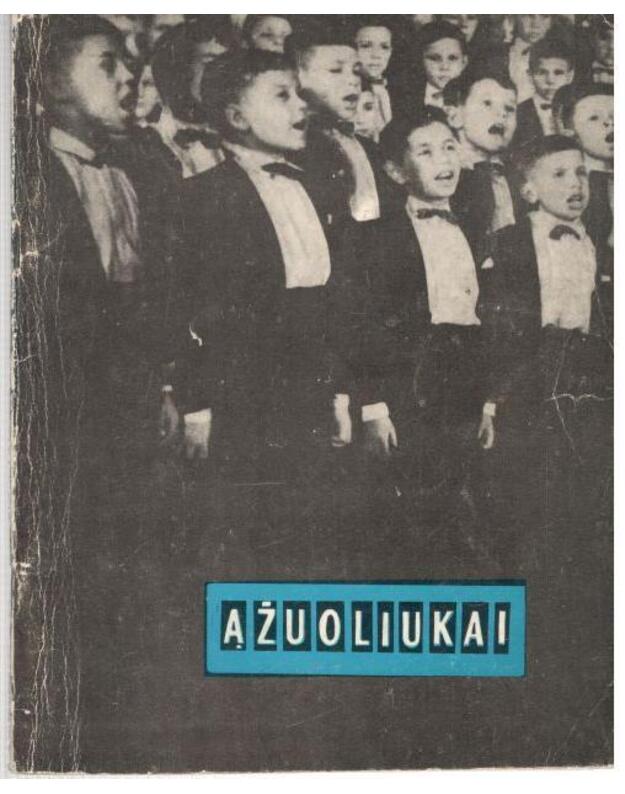 Ąžuoliukai IV. Dainos vaikų chorams - Jozėnas Antanas, sudarytojas