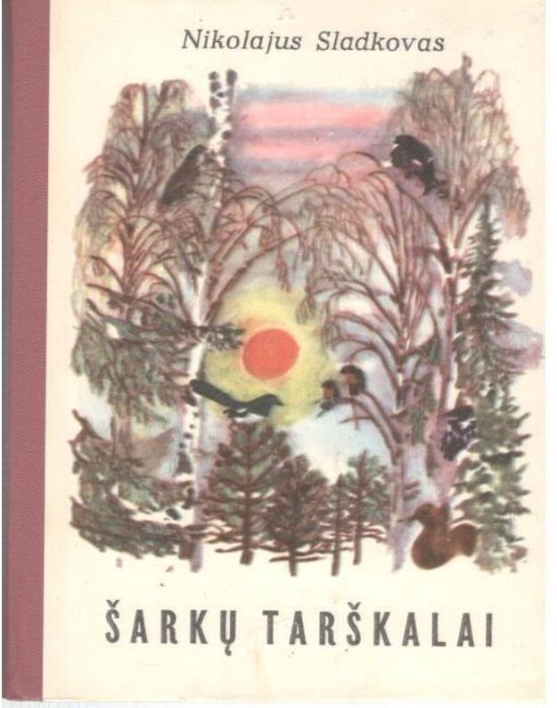Šarkų tarškalai: pasakojimai ir pasakos - Nikolajus Sladkovas