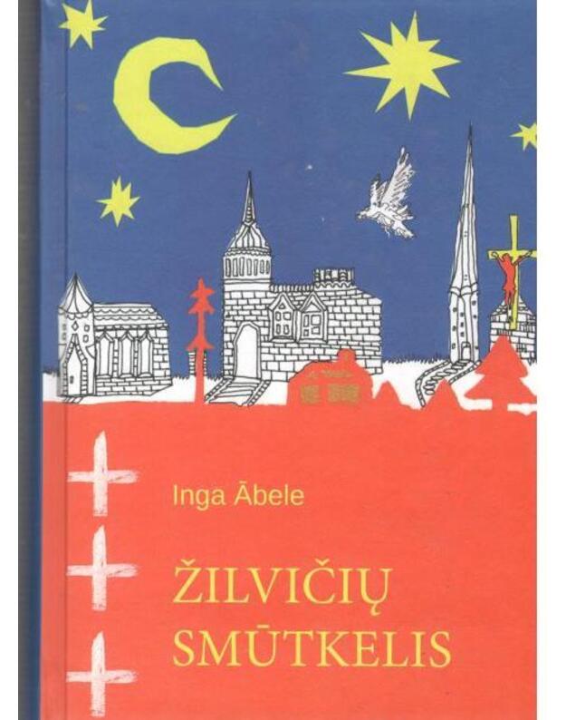 Žilvičių smūtkelis. Romans - Abele Inga