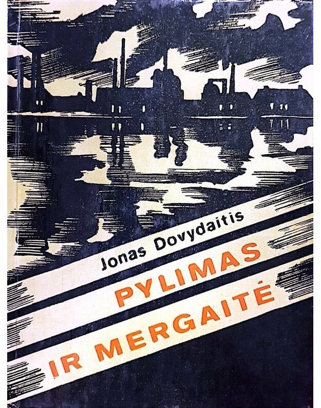 Pylimas ir mergaitė. Apsakymai ir apysaka - Dovydaitis Jonas