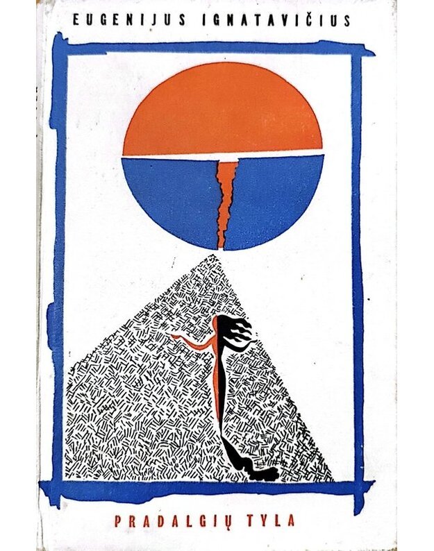 Pradalgių tyla - Ignatavičius Eugenijus