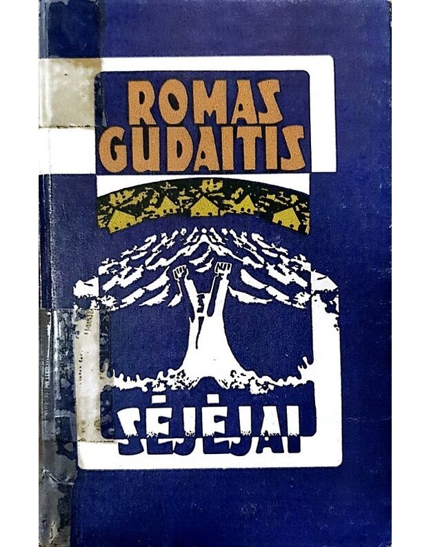 Sėjėjai. Romanas - Gudaitis Romas 