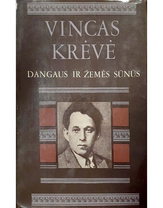 Dangaus ir žemės sūnūs - Krėvė Vincas