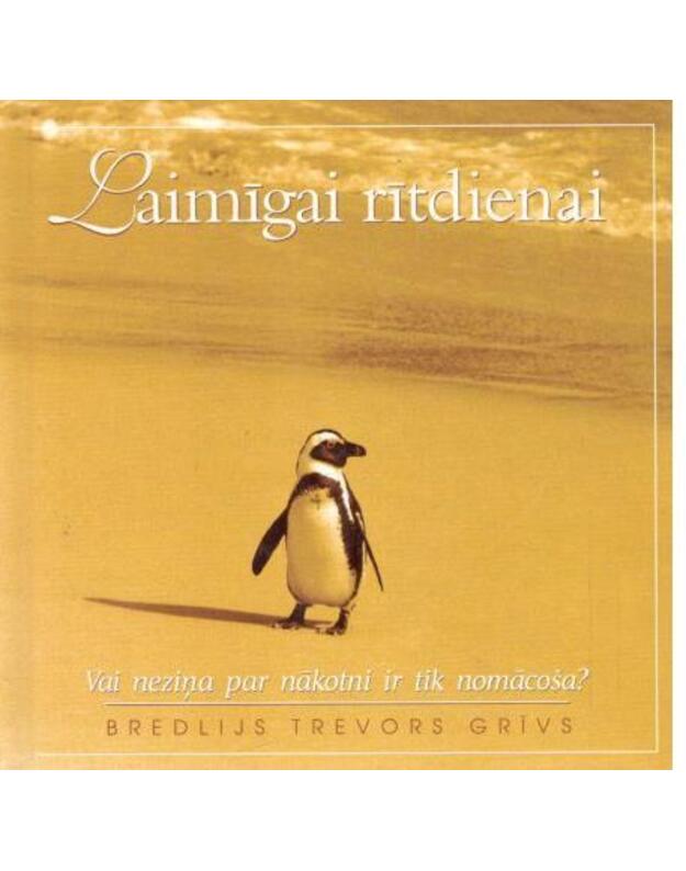 Laimigai ritdienai - Grivs Bredlijs Trevors