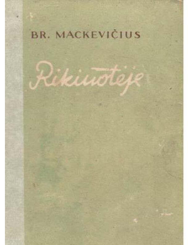 Rikiuotėje. Eilėraščiai / 1952 - Mackevičius Bronius