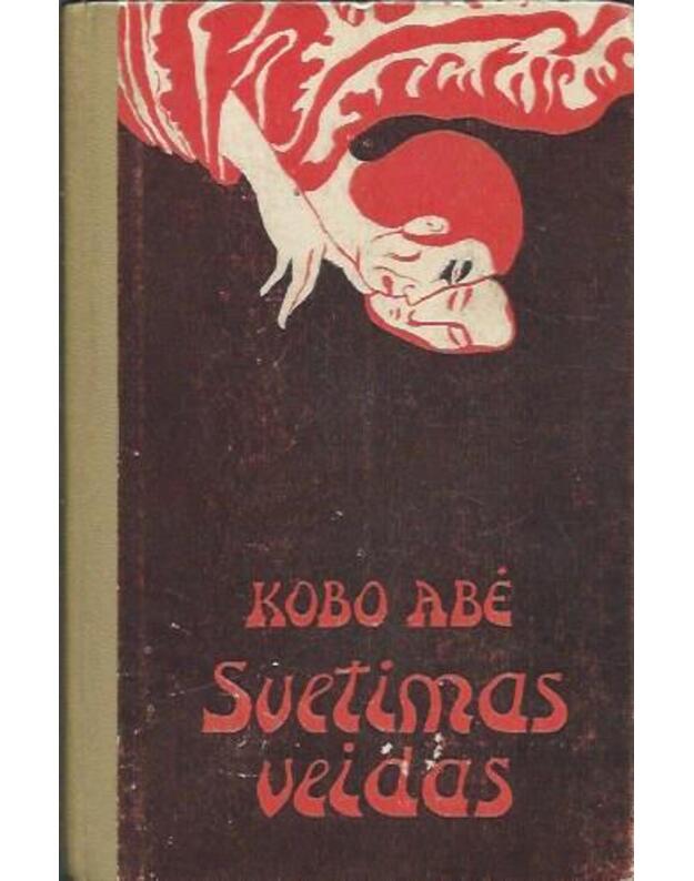 Svetimas veidas - Abė Kobo