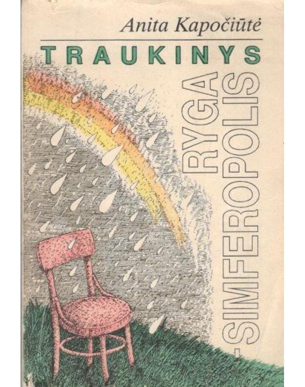 Traukinys Ryga-Simferopolis. Apsakymai - Kapočiūtė Anita