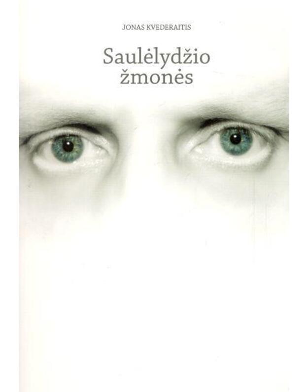 Saulėlydžio žmonės. (Beveik) romanas - Kvederaitis Jonas