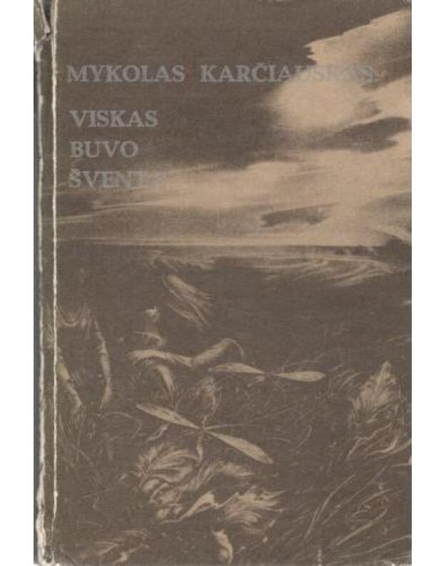Viskas buvo šventa. Apysaka - Karčiauskas Mykolas
