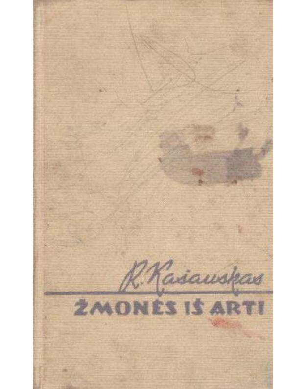 Žmonės iš arti. Apsakymai - Kašauskas Stasys 