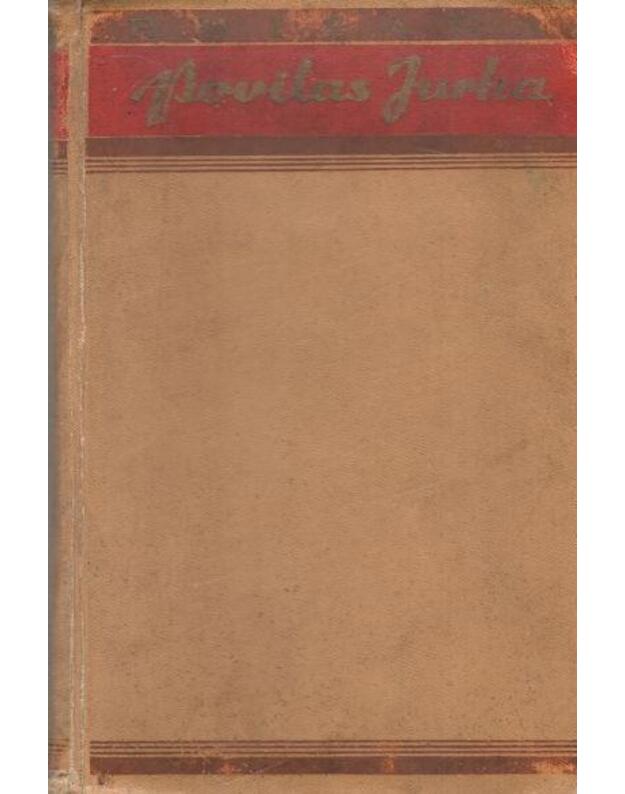 Povilas Jurka. Romanas iš Amerikos lietuvių gyvenimo - Mizara Rojus 