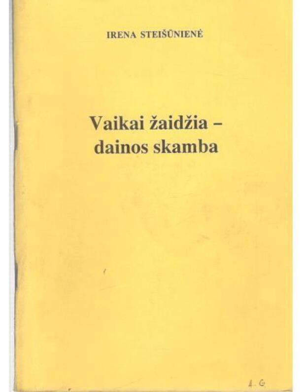 Vaika žaidžia - dainos skamba - Steišūnienė Irena
