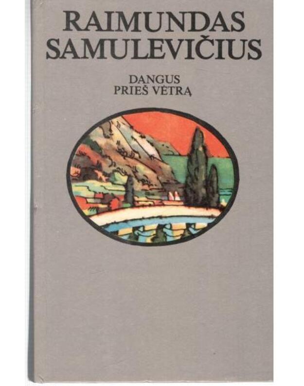 Dangus prieš vėtrą. Pjesės - Samulevičius Raimundas