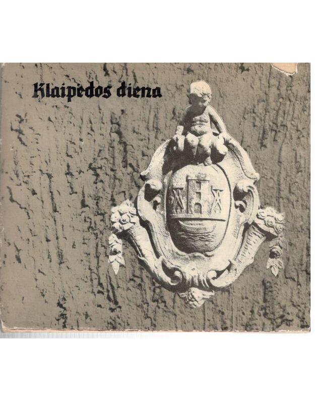 Klaipėdos diena. Fotoalbumas 1969 - sudarytojas ir teksto autorius S. Krivickas