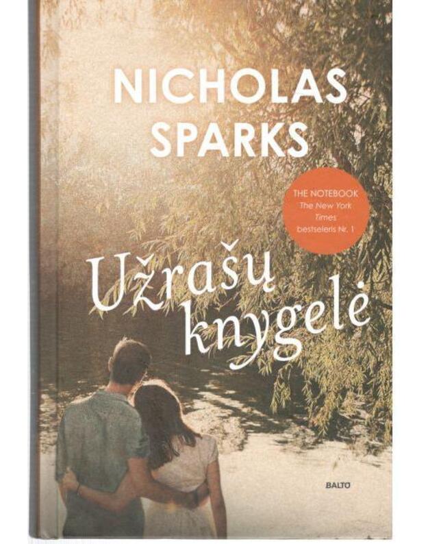 Užrašų knygelė. Romanas - Sparks Nicholas