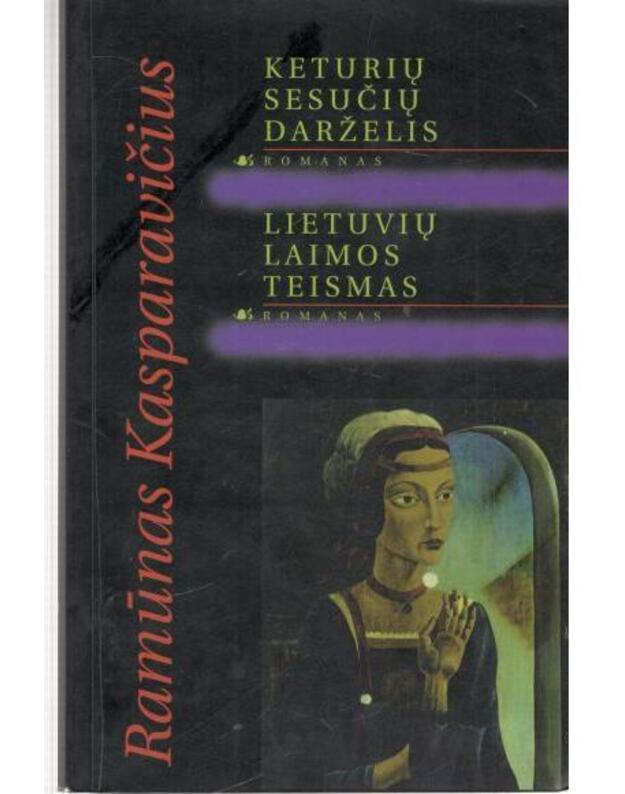 Keturių sesučių darželis. Lietuvių Laimos teismas - Kasparavičius Ramūnas