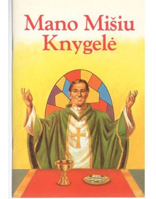 Mano Mišių Knygelė - tekstas: Kun. VIctor Hoahland, CP