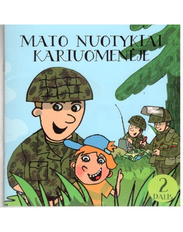 Mato nuotykiai kariuomenėje, 2 dalis - LR KAM Viešųjų ryšių departamentas