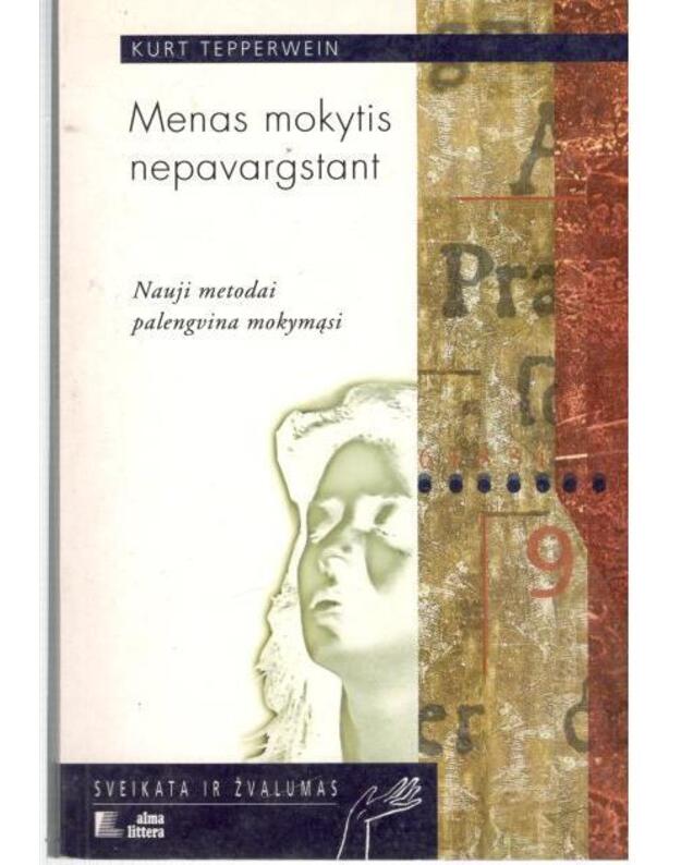 Menas mokytis nepavargstant - Tepperwei Kurt