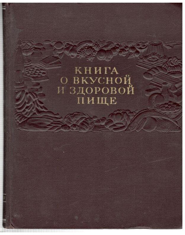 Kniga o vkusnoi i zdorovoi pišče / 1954 - Redkolegja, redaktor I. K. Sivolap