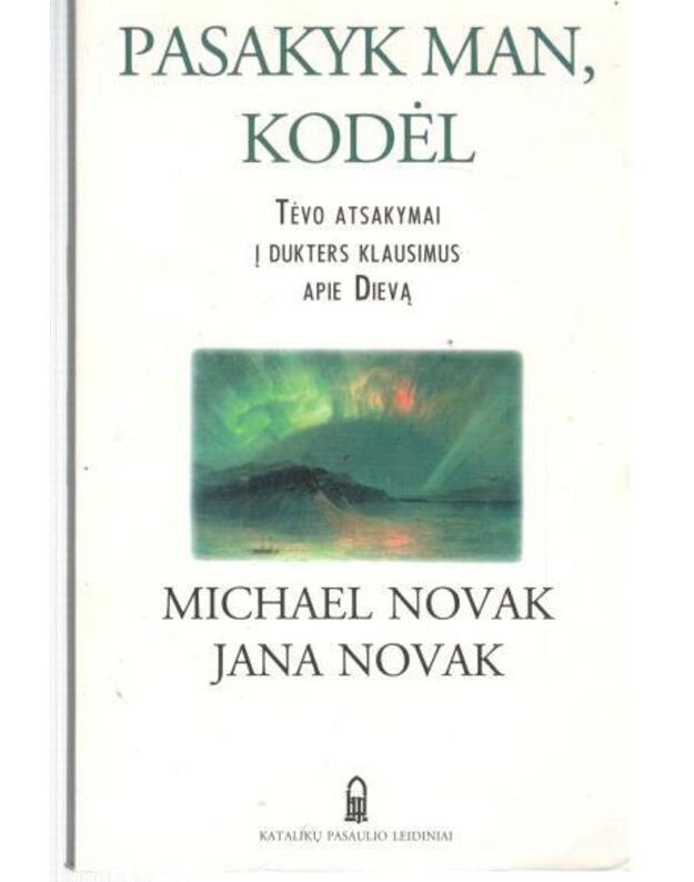 Pasakyk man, kodėl - Novak Michael, Novak Jana