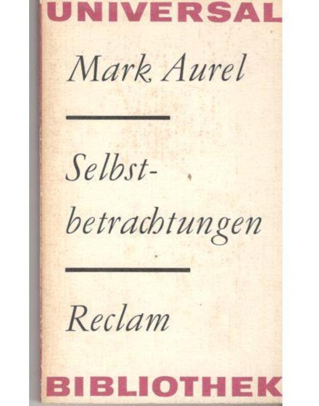 Selbst-betrahtungen / Reclam 424 - Aurel Mark