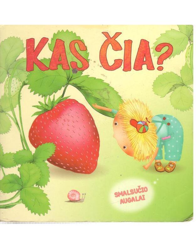 Kas čia? Smalsučio augalai - Bumblauskienė Ilona