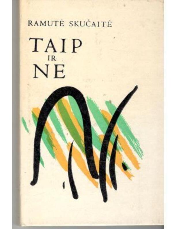 Taip ir ne. Eilėraščiai - Skučaitė Ramutė