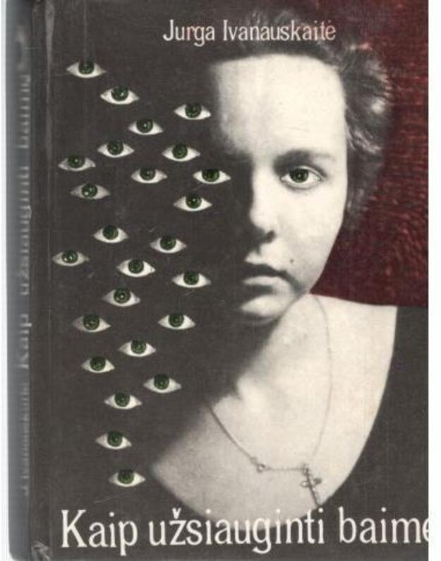 Kaip užsiauginti baimę. Apsakymai - Ivanauskaitė Jurga