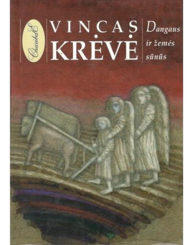 Dangaus ir žemės sūnūs - Krėvė Vincas