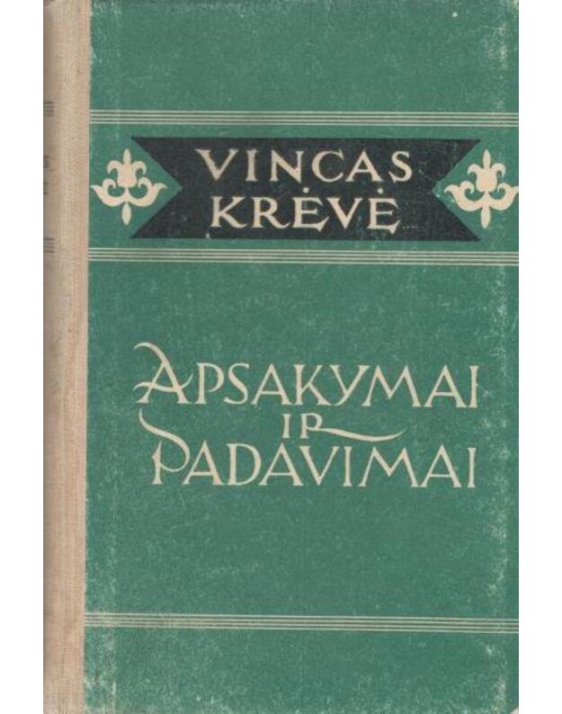 Apsakymai ir padavimai / 1955 - Krėvė Vincas