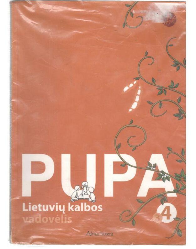 Pupa 4. Lietuvių kalbos vadovėlis IV klasei, 3-ioji knyga - Banytė Jolanta, Kuzavinienė Džeralda, Vyšniauskienė Vilija
