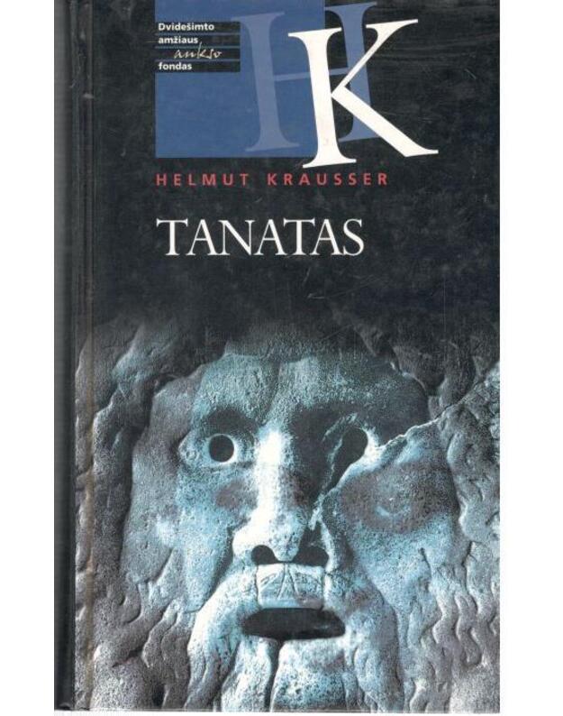 Tanatas. Romanas / XX amžiaus aukso fondas - Krausser Helmut