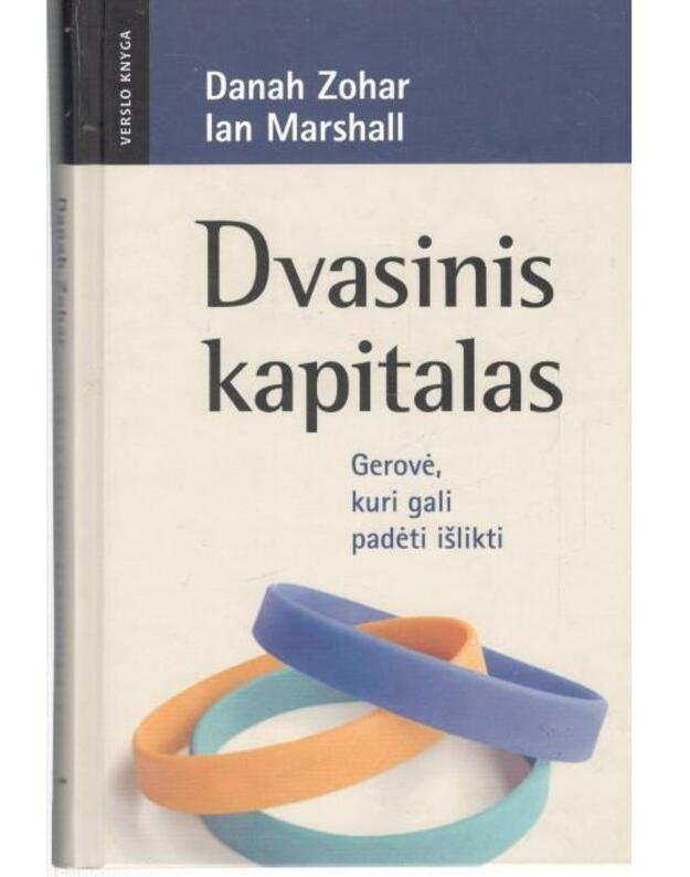 Dvasinis kapitalas / Verslo knyga - Zohar Danah, Marshall Ian