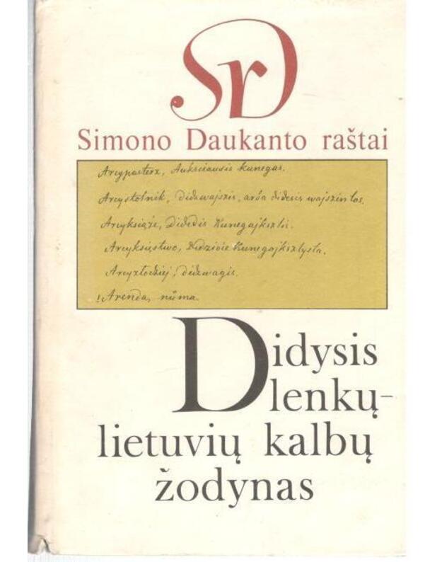 Didysis lenkų-lietuvių kalbų žodynas. I t.: A-M / Simono Daukanto raštai - Simonas Daukantas