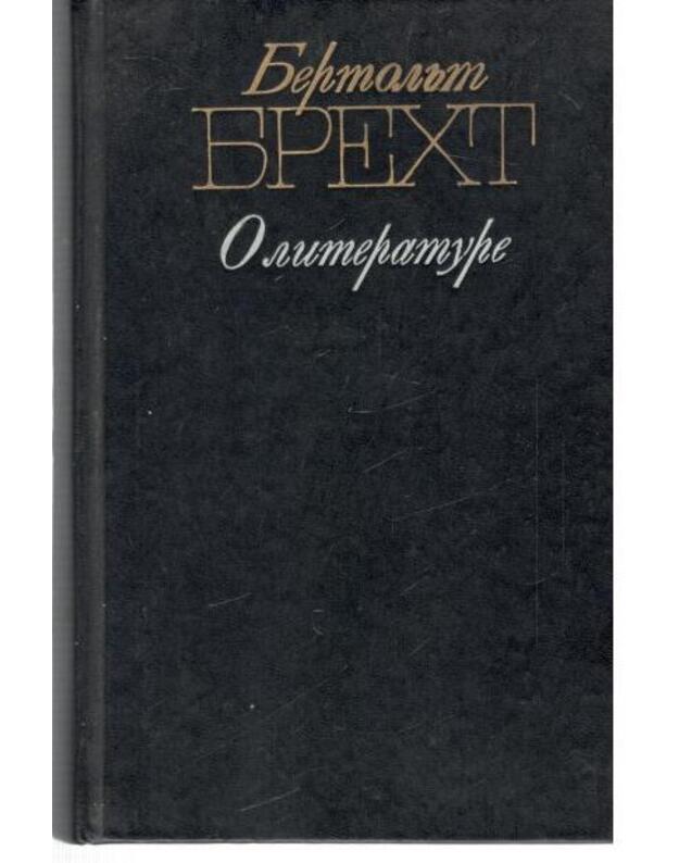 B. Brecht. O literature. Sbornik - Brecht Bertoljt