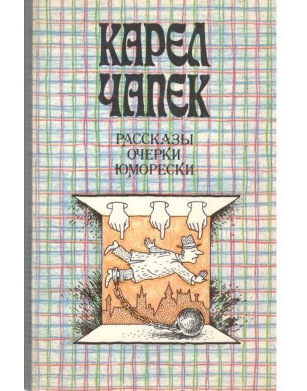 K. Čapek. Rasskazy. Očerki. Jumoreski - Čapek Karel 1890-1938