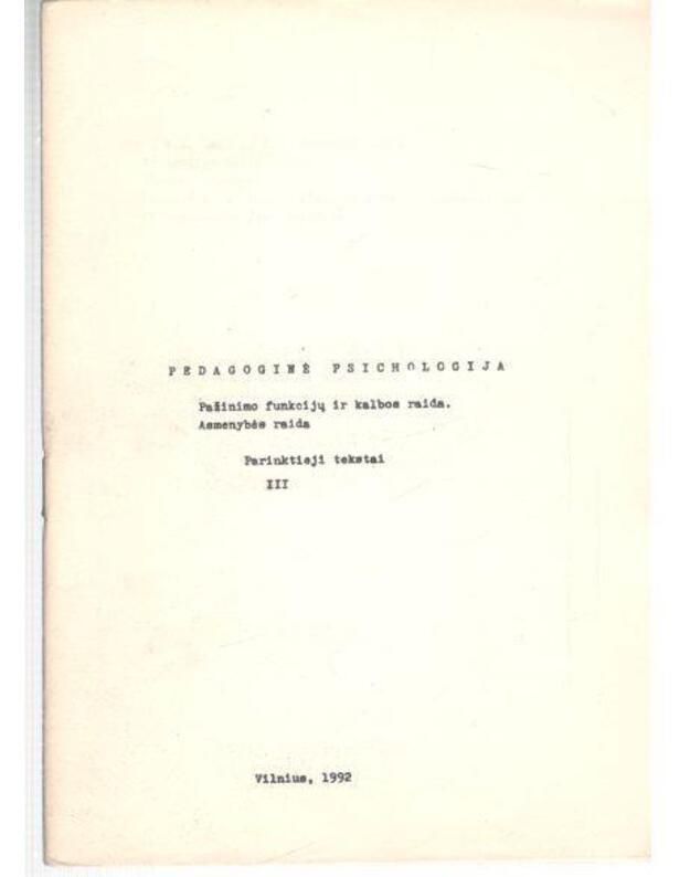 Pedagoginė psichologija. Parinktieji tekstai III - parengė ir iš anglų kalbos išvertė R. Aleknavičienė, VPI psichologijos dėstytoja