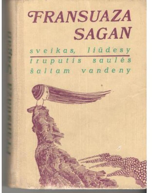 Sveikas, liūdesy truputis saulės šaltam vandeny - Fransuaza Sagan
