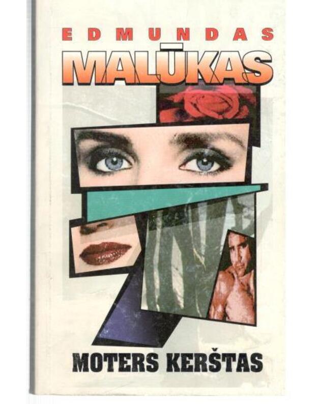 Moters kerštas. Romanas / pakartotinis leidimas 1998 - Malūkas Edmundas