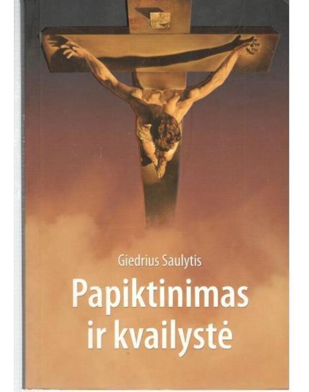 Papiktinimas ir kvailystė - Saulytis Giedrius