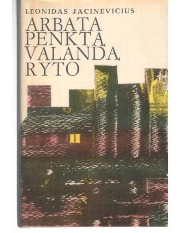 Arbata penktą valandą ryto. Romanas - Jacinevičius Leonidas