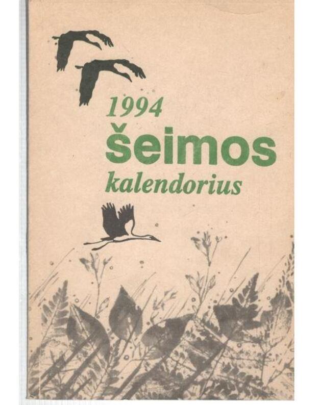Šeimos kalendorius 1994 - redaktoriai: Dangirutė Giedraitienė ir Albinas Jarusevičius