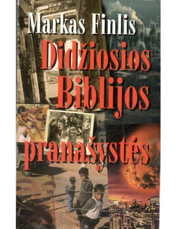 Didžiosios Biblijos pranašystės - Finlis Markas