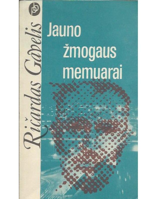 Jauno žmogaus memuarai. Keturiolikos laiškų romanas - Gavelis Ričardas